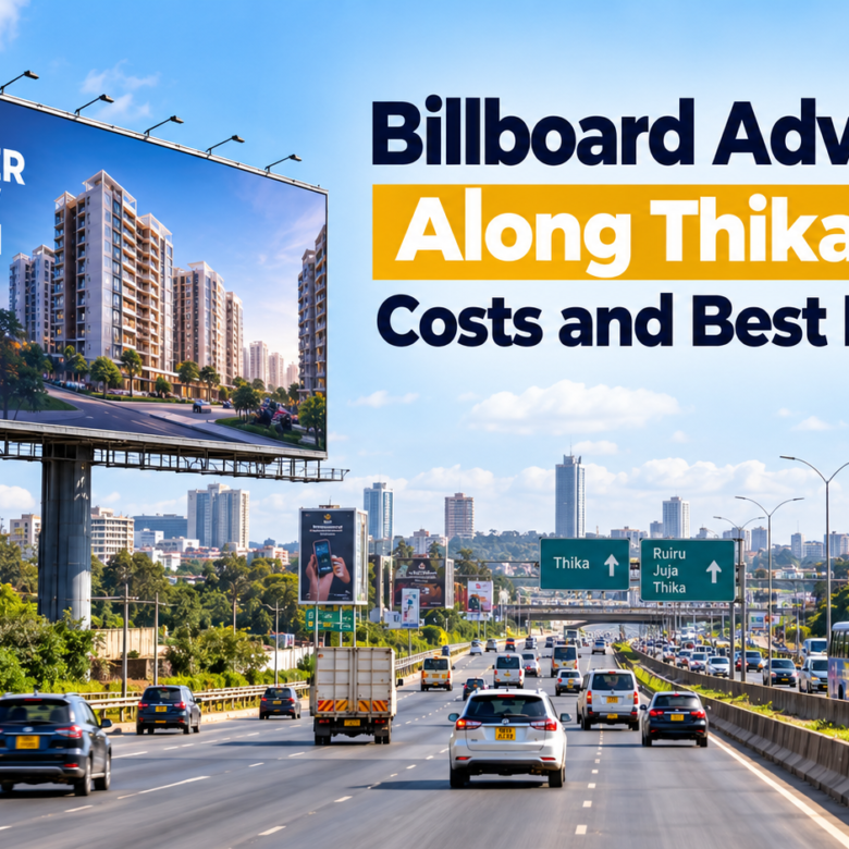 Billboard Advertising Along Thika Road: Costs and Best Locations